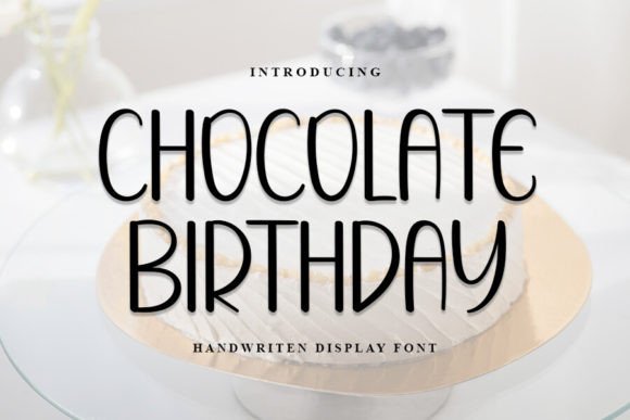 Chocolate Birthday: The Perfect Typeface for Handmade Branding