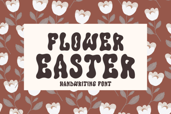 Flower Easter: A Handwritten Typeface for Editorial Design